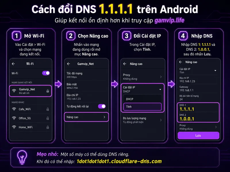 Hướng dẫn đổi DNS 1.1.1.1 trên Android để truy cập Gamvip ổn định hơn